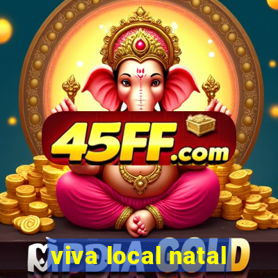 viva local natal
